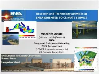 Vincenzo Artale ( v incenzo.artale@enea.it ) ENEA Energy and Environment Modeling ,