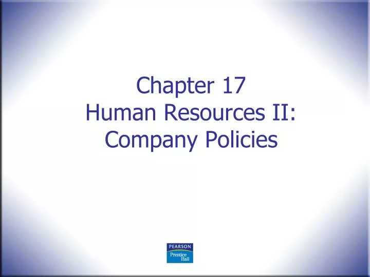 chapter 17 human resources ii company policies