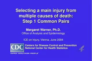 Selecting a main injury from multiple causes of death: Step 1 Common Pairs
