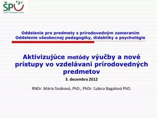 Aktivizujúce metódy výučby a nové prístupy vo vzdelávaní prírodovedných predmetov