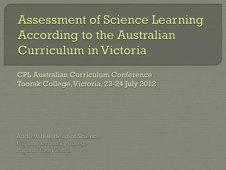 assessment of science learning according to the australian curriculum in victoria