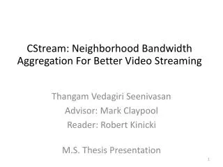 CStream: Neighborhood Bandwidth Aggregation For Better Video Streaming