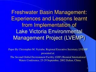 Paper By Christopher M. Nyirabu, Regional Executive Secretary, LVEMP presented at: