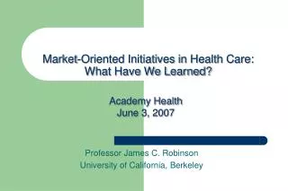 Market-Oriented Initiatives in Health Care: What Have We Learned?