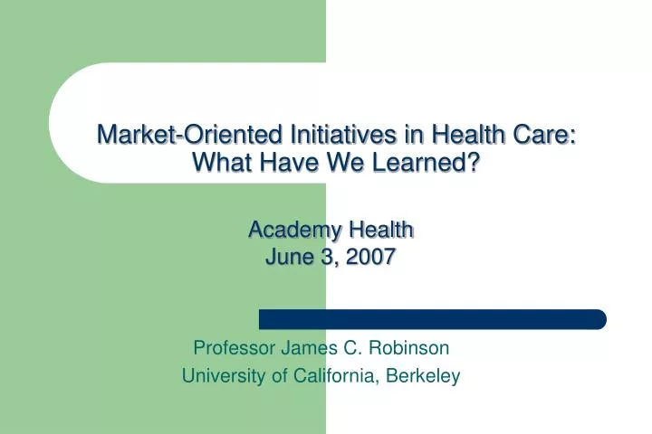market oriented initiatives in health care what have we learned