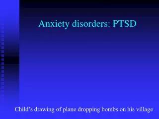 Anxiety disorders: PTSD