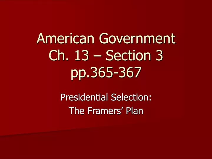 american government ch 13 section 3 pp 365 367