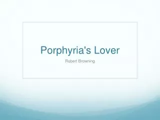 Porphyria's Lover
