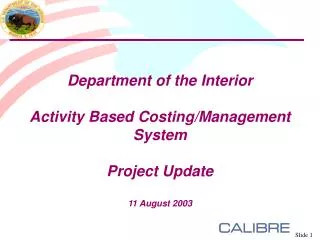 Department of the Interior Activity Based Costing/Management System Project Update 11 August 2003