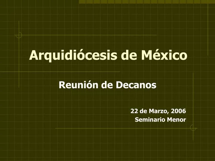 PPT - Arquidiócesis De México PowerPoint Presentation, Free Download ...