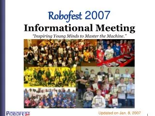 Robofest 2007 Informational Meeting “Inspiring Young Minds to Master the Machine.”