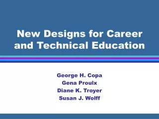 New Designs for Career and Technical Education