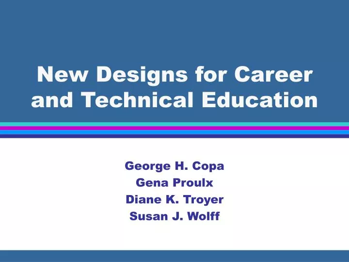 new designs for career and technical education