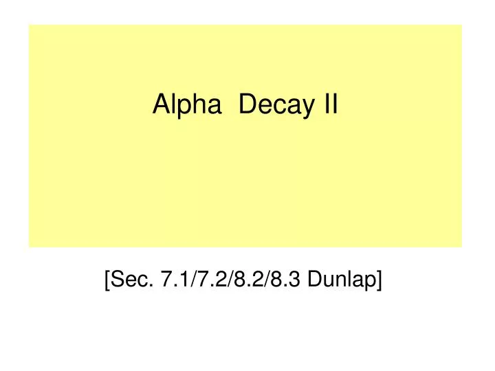 alpha decay ii
