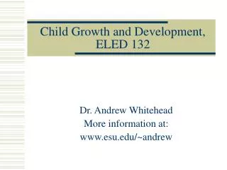 Child Growth and Development, ELED 132