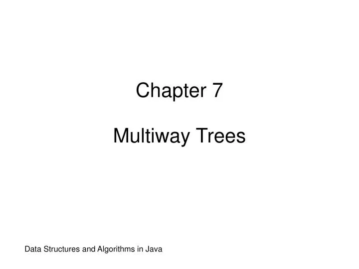 chapter 7 multiway trees