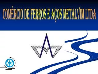 Comércio de Ferros e Aços METALVIM ltda