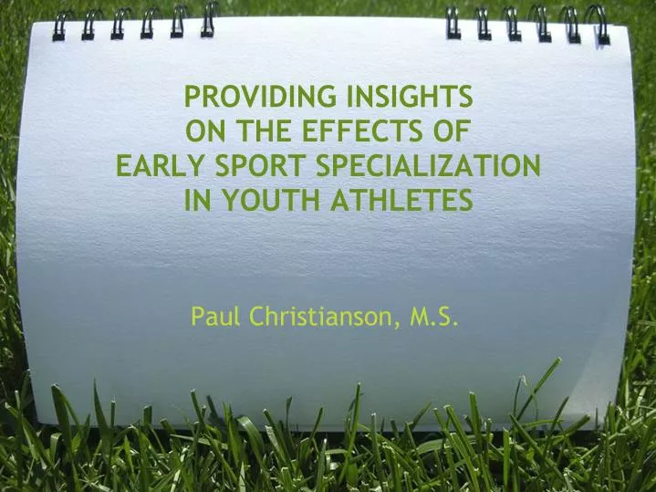 providing insights on the effects of early sport specialization in youth athletes