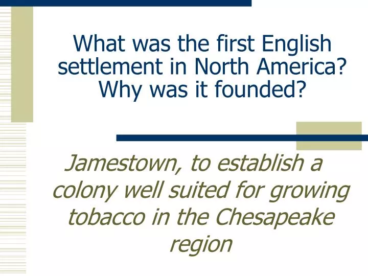 what was the first english settlement in north america why was it founded