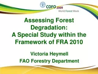 Assessing Forest Degradation: A Special Study within the Framework of FRA 2010