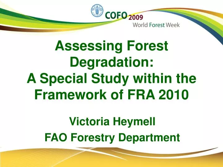 assessing forest degradation a special study within the framework of fra 2010