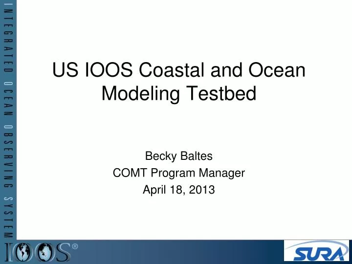 us ioos coastal and ocean modeling testbed