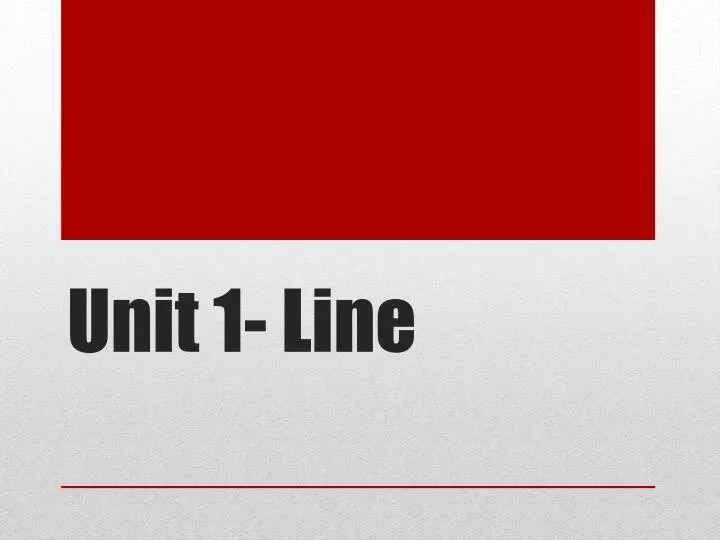 unit 1 line
