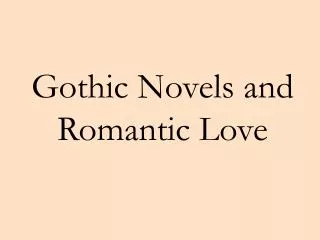 Gothic Novels and Romantic Love