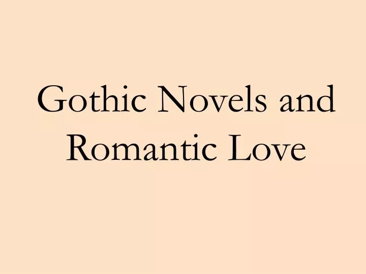 gothic novels and romantic love