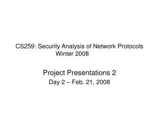 CS259: Security Analysis of Network Protocols Winter 2008