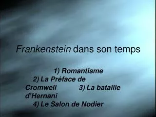 1 romantisme 2 la pr face de cromwell 3 la bataille d hernani 4 le salon de nodier