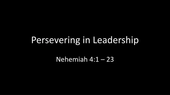 persevering in leadership