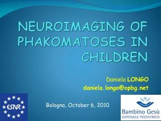 NEUROIMAGING OF PHAKOMATOSES IN CHILDREN