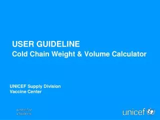 USER GUIDELINE Cold Chain Weight &amp; Volume Calculator