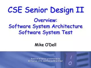 Overview: Software System Architecture Software System Test