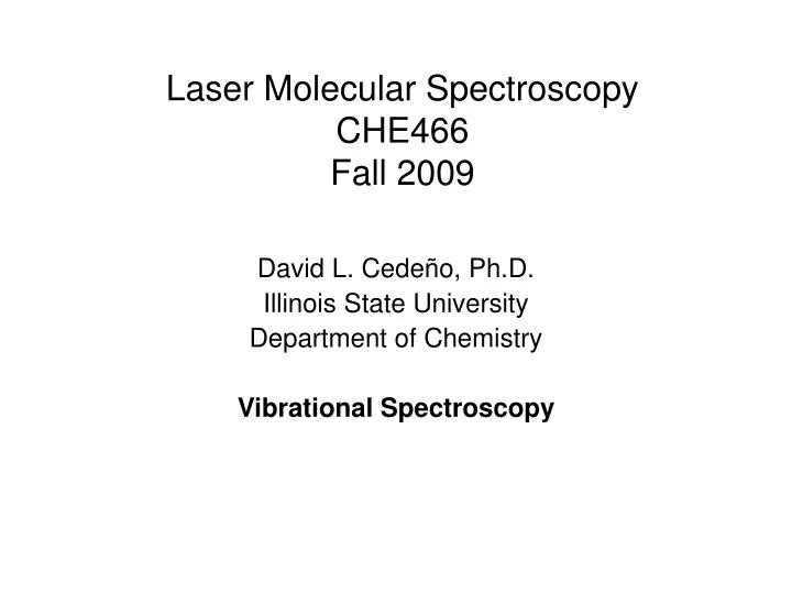 laser molecular spectroscopy che466 fall 2009