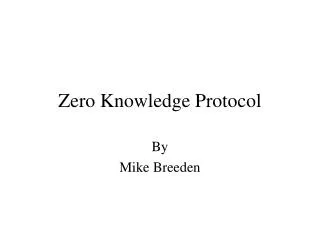 Zero Knowledge Protocol