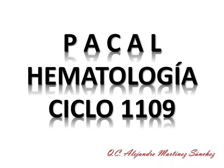 p a c a l hematolog a ciclo 1109