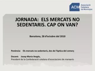 jornada els mercats no sedentaris cap on van barcelona 28 d octubre del 2010