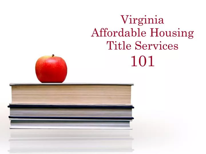 virginia affordable housing title services 101