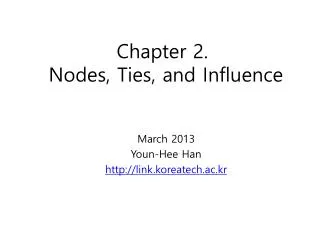Chapter 2. Nodes, Ties , and Influence