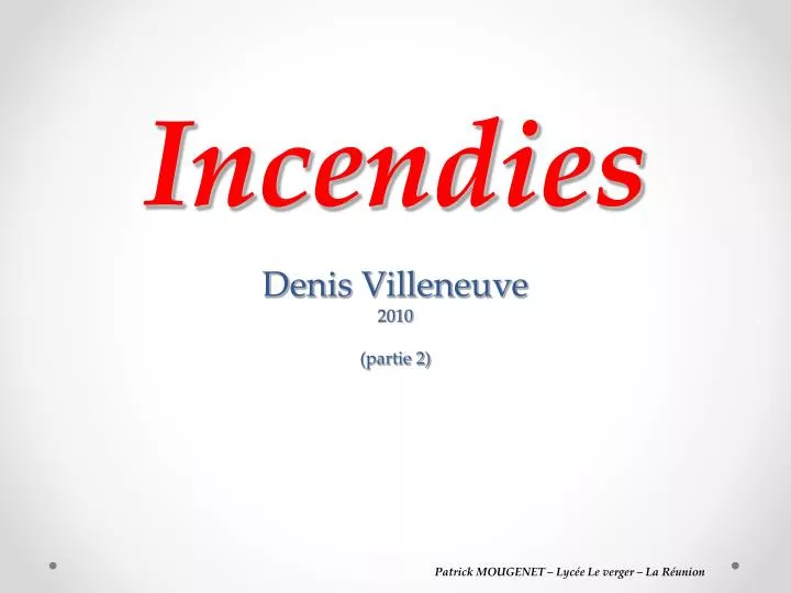 incendies denis villeneuve 2010 partie 2