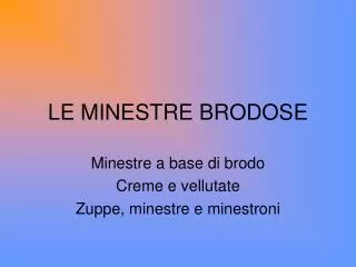 le minestre brodose