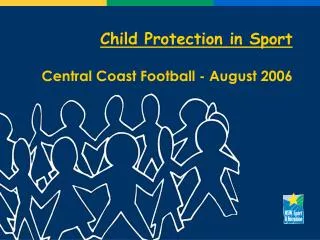 Child Protection in Sport Central Coast Football - August 2006
