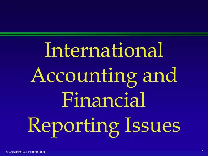 International Accounting and Financial Reporting Issues
