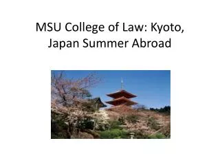 MSU College of Law: Kyoto, Japan Summer Abroad