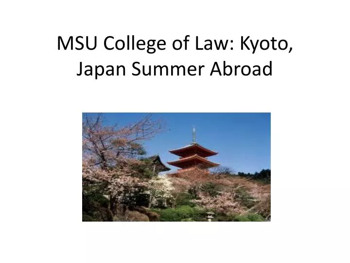 msu college of law kyoto japan summer abroad