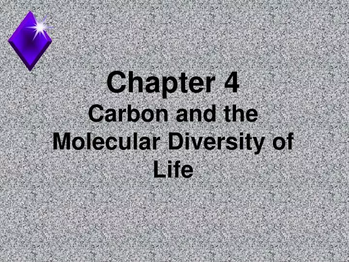 chapter 4 carbon and the molecular diversity of life