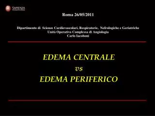 edema centrale vs edema periferico