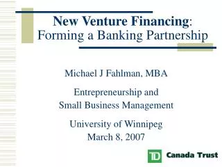New Venture Financing : Forming a Banking Partnership